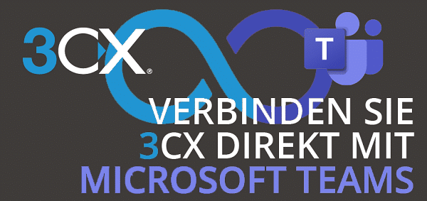 Verbinden Sie 3CX Direkt mit Microsoft Teams.